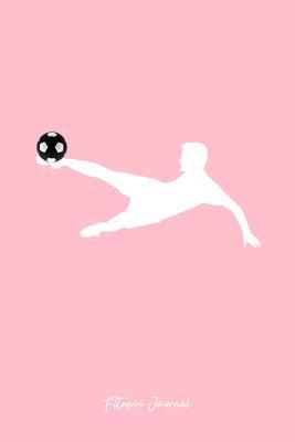 Read Fitness Journal: Dot Grid Gift Idea - Soccer Fan Player Goalie Goalkeeper Shirt Fitness Journal - Pink Dotted Diary, Planner, Gratitude, Writing, Travel, Goal, Bullet Notebook 6x9 120 pages -  file in PDF