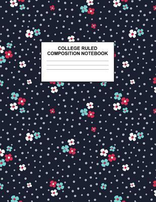Read online College Ruled Composition Notebook: Cute Blank Lined Journal to Write In with White Paper Rule Pages for School Subject and Writing Pad: Design Code A4 2601 - Nifty Prints | PDF