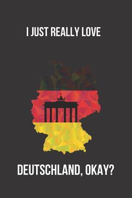 Read I Just Really Love Deutschland, Okay?: Blank Lined Journal -  | ePub