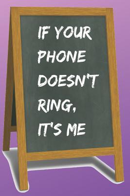 Read If Your Phone Doesn't Ring Blank Lined Notebook Journal: A daily diary, composition or log book, funny gag gift idea! -  | PDF