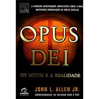 Read online Opus Dei (OM): The Truth About Its Rituals, Secrets and Power - John L. Allen file in PDF
