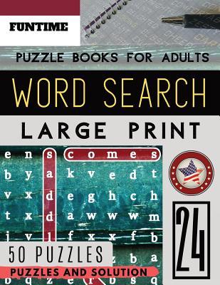 Read Word Search Puzzle Books for Adults Large Print: FunTime Activity Book Junior Find Seek and Circle Word to Challenge Your Brain (Adults & Seniors) - Jenna Olsson | PDF