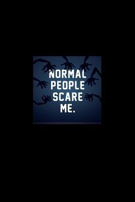 Read Normal People Scare Me: Dot Grid Journal - Normal People Scare Me Blue Funny Sarcastic Hobby Gamer Gift - Black Dotted Diary, Planner, Gratitude, Writing, Travel, Goal, Bullet Notebook - 6x9 120 pages - Gcjournals Gaming Journals | PDF