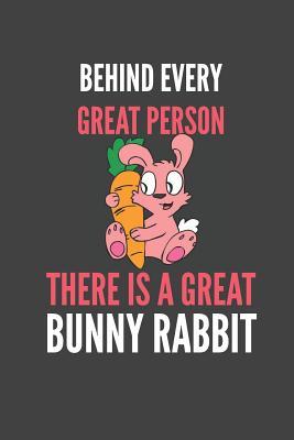 Read Behind Every Great Person There Is A Great Bunny Rabbit: Bunny Lovers Gift Lined Notebook Journal 110 Pages - Devon Creative | PDF