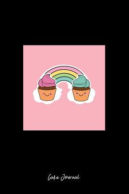 Read online Cake Journal: Lined Journal - Rainbow Cupcakes Pink Cute Fun-ny Baking Food Baker Gift - Black Ruled Diary, Prayer, Gratitude, Writing, Travel, Notebook For Men Women - 6x9 120 pages - Gcjournals Cake Journals file in PDF