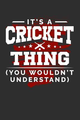 Read online It's A Cricket Thing Shirt You Wouldn't Understand: 100 page 6 x 9 Blank lined journal for sport lovers perfect Gift to jot down his ideas and notes -  | PDF