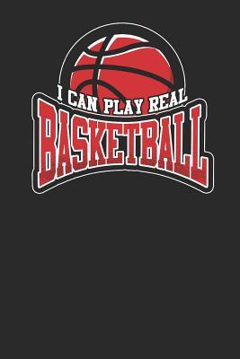 Read I Can Play Real Basketball: Basketball Notebook, Graph Paper (6 x 9 - 120 pages) Sports Themed Notebook for Daily Journal, Diary, and Gift - Basketball Publishing file in PDF