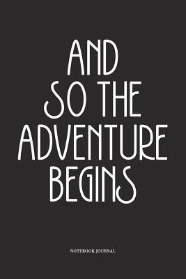 Read And So The Adventure Begins: A 6x9 Inch Softcover Matte Diary Notebook With 120 Blank Lined Pages -  file in PDF