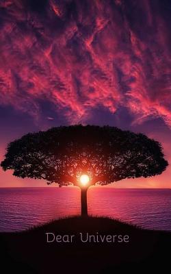 Read online Dear Universe: A little book to write your letters to the universe - a powerful law of attraction tool -  | ePub