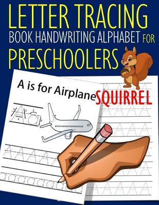 Download Letter Tracing Book Handwriting Alphabet for Preschoolers Squirrel: Letter Tracing Book Practice for Kids Ages 3  Alphabet Writing Practice Handwriting Workbook Kindergarten toddler - John J Dewald | ePub
