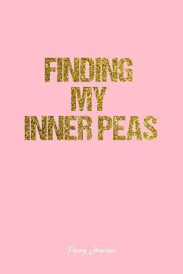 Read Funny Journal: Dot Grid Gift Idea - Finding My Inner Peas Funny Quote Journal - Pink Dotted Diary, Planner, Gratitude, Writing, Travel, Goal, Bullet Notebook - 6x9 120 pages -  | ePub