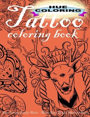 Read online Tattoo Coloring Book: Modern Tattoo Designs, Skulls, Hearts - Elizabeth Huffman file in PDF