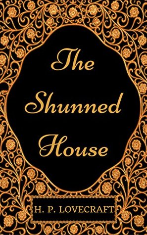Read The Shunned House: By H. P. Lovecraft - Illustrated - H.P. Lovecraft file in PDF