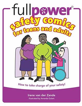Read Fullpower Safety Comics for Teens and Adults: How to take charge of your safety! - Irene Van Der Zande file in PDF