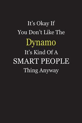 Read online It's Okay If You Don't Like The Dynamo It's Kind Of A Smart People Thing Anyway: Blank Lined Notebook Journal - Unikke Publishing | ePub