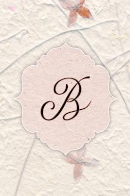 Read B: Western Wallflower Petal Journal, Monogram Initial Letter B Lined Pages Flower Notebook - Flower Bloom Design file in ePub