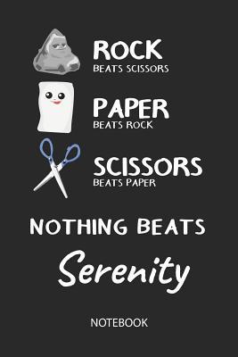 Read online Nothing Beats Serenity - Notebook: Rock - Paper - Scissors - Game Pun - Blank Lined Kawaii Personalized & Customized Name School Notebook / Journal for Girls & Women. Cute Desk Accessories & First Day Of School, Birthday, Christmas & Name Day Gift. - Rockpaperscissors Publishing file in PDF
