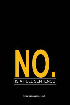 Read No. is a full sentence journal: lined notebook to write in - Sarcastic gift idea -  | ePub