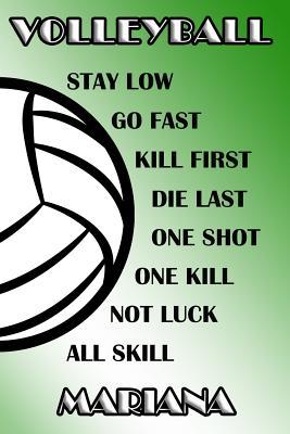 Read Volleyball Stay Low Go Fast Kill First Die Last One Shot One Kill Not Luck All Skill Mariana: College Ruled - Composition Book - Green and White School Colors -  file in ePub
