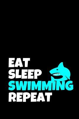 Read online Eat Sleep Swimming Repeat: Swim Diving Journal & Swimming Sport Coaching Notebook Motivation Quotes - Practice Training Diary To Write In (110 Lined Pages, 6 x 9 in) Gift For Fans, Coach, School, Swimmers - Daily Pretty Press | PDF