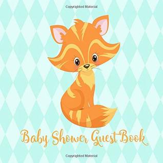 Read Baby Shower Guest Book: Fox Cute Little Forest Animal Woodland Friend, Welcome Baby Sign in Book for Boy, Girl, Twins (Gender Neutral) with Address and Gift Log (Advice for Parents) - Welcome Baby Press file in ePub