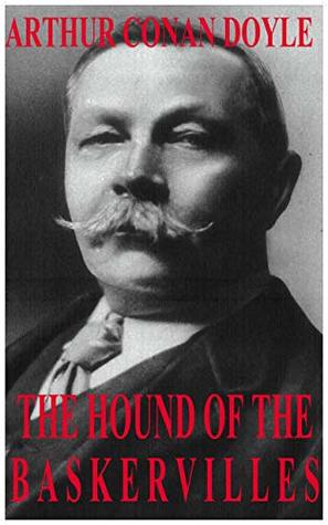 Read The Hound of the Baskervilles by Sir Arthur Conan Doyle - Arthur Conan Doyle | PDF
