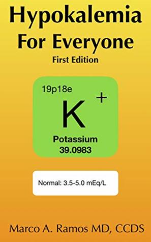 Read Hypokalemia for Everyone (Medicine for Everyone Book 2) - Marco Ramos file in PDF