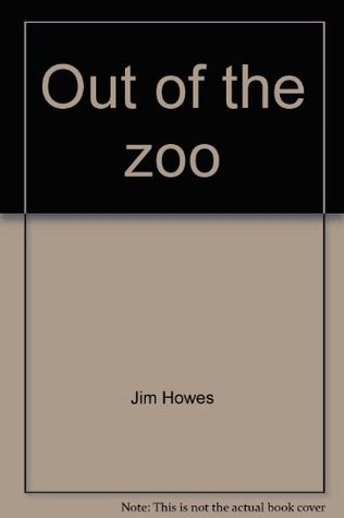 Read Out of the zoo: Zoo animals in the wild (Language works) - Jim Howes | ePub
