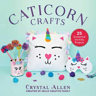 Download Caticorn Crafts: 25 Enchanted Uni-Kitty Projects - Crystal Allen file in ePub