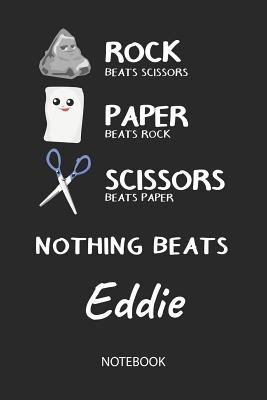 Read online Nothing Beats Eddie - Notebook: Rock Paper Scissors Game Pun - Blank Ruled Kawaii Personalized & Customized Name Notebook Journal Boys & Men. Cute Desk Accessories & Kindergarten Writing Practise, Back To School Supplies, Birthday & Christmas Gift. - Rockpaperscissors Publishing | ePub