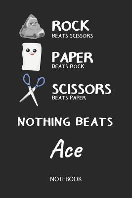 Download Nothing Beats Ace - Notebook: Rock Paper Scissors Game Pun - Blank Ruled Kawaii Personalized & Customized Name Notebook Journal Boys & Men. Cute Desk Accessories & Kindergarten Writing Practise, Back To School Supplies, Birthday & Christmas Gift. - Rockpaperscissors Publishing file in PDF