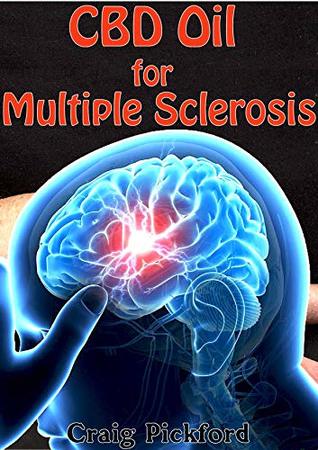 Read Cbd oil for multiple sclerosis.: Everything to know about cbd oil for multiple sclerosis. - Craig Pickford | ePub