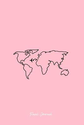 Read online Travel Journal: Lined Journal - World Map Airplane Funny Wanderlust Travel Traveler Gift - Pink Ruled Diary, Prayer, Gratitude, Writing, Travel, Notebook For Men Women - 6x9 120 pages - Boredkoalas Travel Journals file in ePub