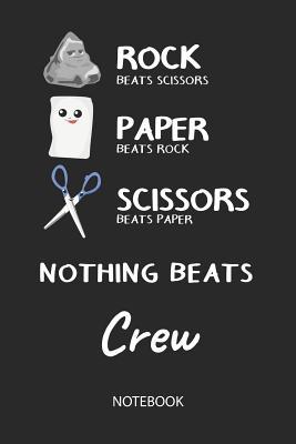 Read online Nothing Beats Crew - Notebook: Rock Paper Scissors Game Pun - Blank Ruled Kawaii Personalized & Customized Name Notebook Journal Boys & Men. Cute Desk Accessories & Kindergarten Writing Practise, Back To School Supplies, Birthday & Christmas Gift. - Rockpaperscissors Publishing file in PDF