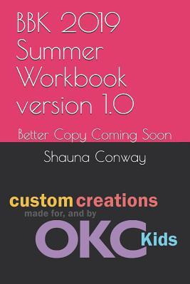 Read online BBK 2019 Summer Workbook version 1.0: Better Copy Coming Soon - Maria Conway | ePub