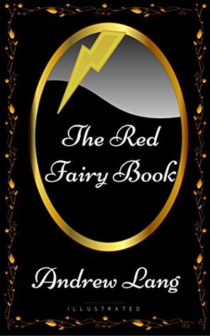 Read The Red Fairy Book: By Andrew Lang - Illustrated - Andrew Lang | PDF