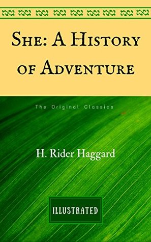 Download She: A History of Adventure: The Original Classics - Illustrated - H. Rider Haggard file in ePub