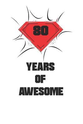 Read online 80 Years Of Awesome: Awesome Birthday Gift Journal / Notebook / Diary / Christmas Gift (6x9 - 110 Blank Lined Pages) -  file in ePub