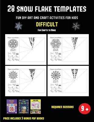 Read online Fun Crafts to Make (28 snowflake templates - Fun DIY art and craft activities for kids - Difficult): Arts and Crafts for Kids - James Manning | ePub