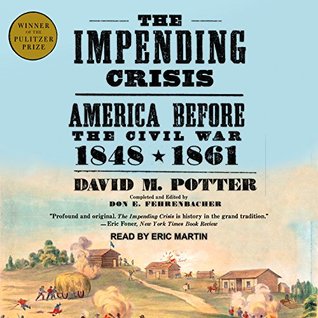 Read The Impending Crisis: America Before the Civil War: 1848-1861 - David M. Potter file in PDF