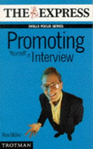 Read online Promoting Yourself at Interview (Skills Focus Series) - Ron Miller | ePub