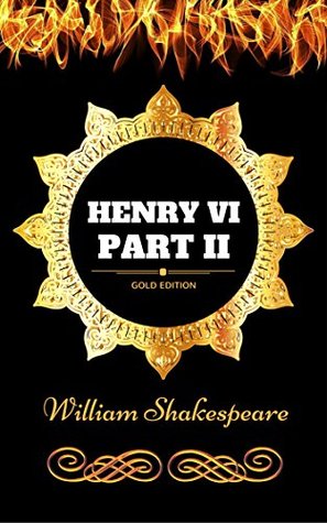 Read Henry VI, Part II: By William Shakespeare - Illustrated - William Shakespeare file in PDF