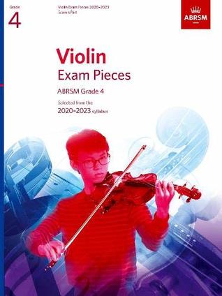 Read Violin Exam Pieces 2020-2023, ABRSM Grade 4, Score & Part: Selected from the 2020-2023 syllabus (ABRSM Exam Pieces) - Abrsm file in ePub