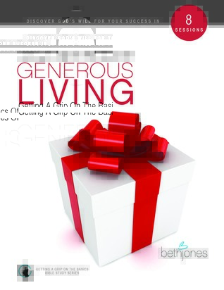 Read online Getting A Grip on the Basics of Generous Living - Beth Jones | ePub