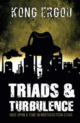 Download Triads & Turbulence - Volume Three: Once Upon a Time in Northeastern China - Kong Ergou | PDF