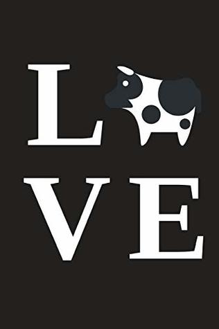 Read LOVE: Cute Novelty Cow Birthday Gifts for Her / Mom / Sister / Wife - Small Lined Notebook (6 X 9) - Blue Cow Press file in PDF