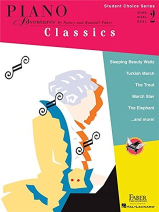 Read online Faber Piano Adventures - Student Choice Series: Classics Level 2 - Nancy Faber | PDF