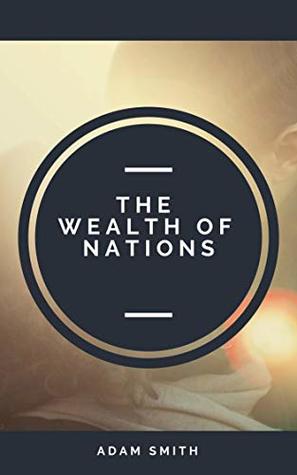 Read online An Inquiry into the Nature and Causes of the Wealth of Nations - Adam Smith file in ePub