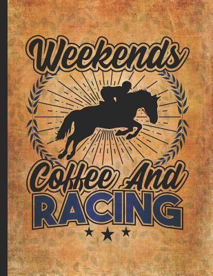 Read online Horse Riding Lover: Funny Meme Weekends Coffee And Racing Horseback Riding Composition Notebook College Wide Ruled Lined 8.5x11 Little cowgirl will love this gift. Horseback riding girl boy woman -  file in PDF