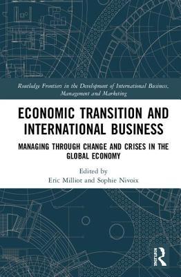Download Economic Transition and International Business: Managing Through Change and Crises in the Global Economy - Eric Milliot file in ePub